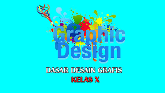 Materi Dasar Desain Grafis Kelas 10 TKJ